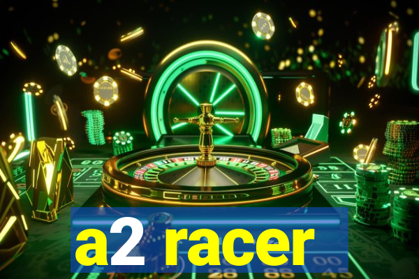 a2 racer - riscando o asfalto assistir